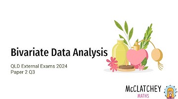 2024 External Exams QLD General Maths Paper 2 Q3: Bivariate Data