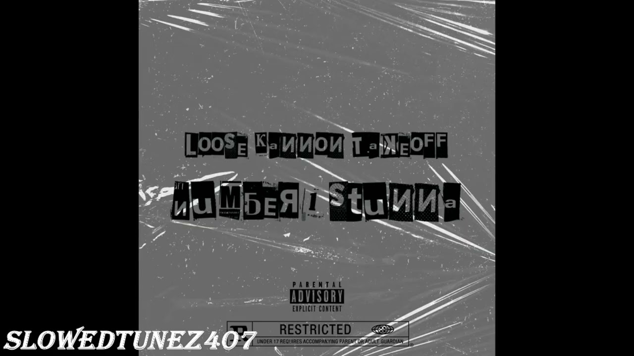 Loose Kannon Takeoff - Number 1 Stunna #SLOWED