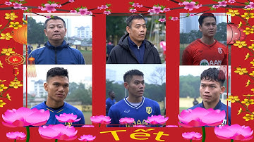 Văn Quyến, Huy Hoàng, Xuân Mạnh và các cầu thủ SLNA chúc tết người hâm mộ