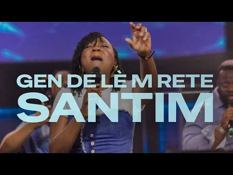 Gen De Lè M Rete Santim, BonDye Ou Fidèl | Sasha Edmond