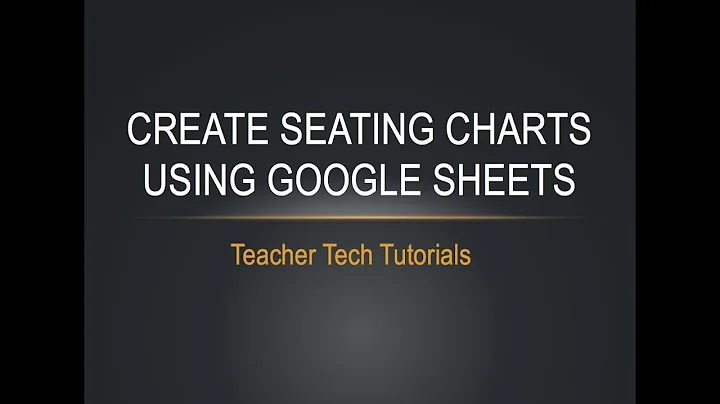 Effortlessly Create Seating Charts with Google Sheets