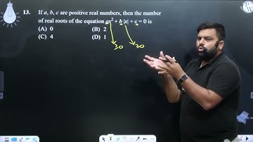 If a, b, c are positive real numbers, then the number of real roots of the equation ax2 + b |x| ....