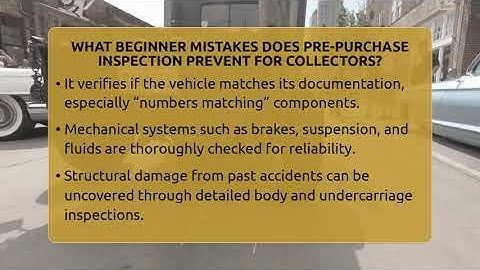 What Beginner Mistakes Does Pre-purchase Inspection Prevent For Collectors?