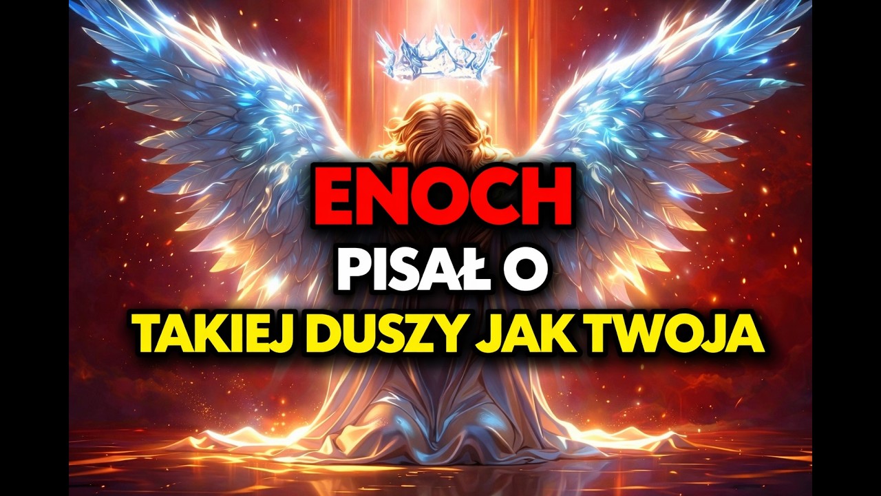 📜 WYBRAŃCU — ZOSTAŁEŚ PRZEWIDZIANY W WIZJACH KOŃCA CZASÓW ENOCHA! 👁️🔥