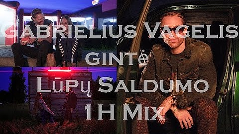 Gabrielius Vagelis, Gintė - Lūpų Saldumo 1h mix