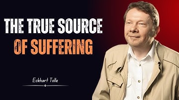 The True Source of Suffering | most important factors by ECKHART TOLLE