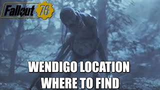 Fallout 76 Wendigo Location Where To Find