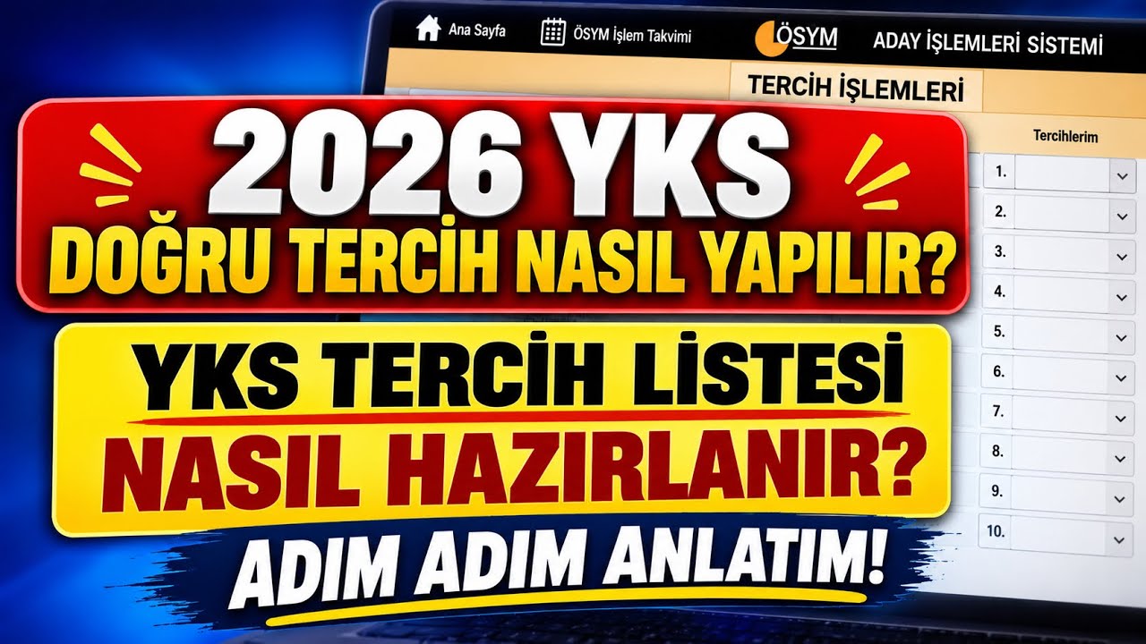 2026 YKS Tercih Nasıl Yapılır - Doğru Üniversite Tercihleri Nasıl Yapılır