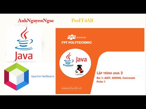 Bài 1: Giới thiệu về AWT, Swing và Container trong Java