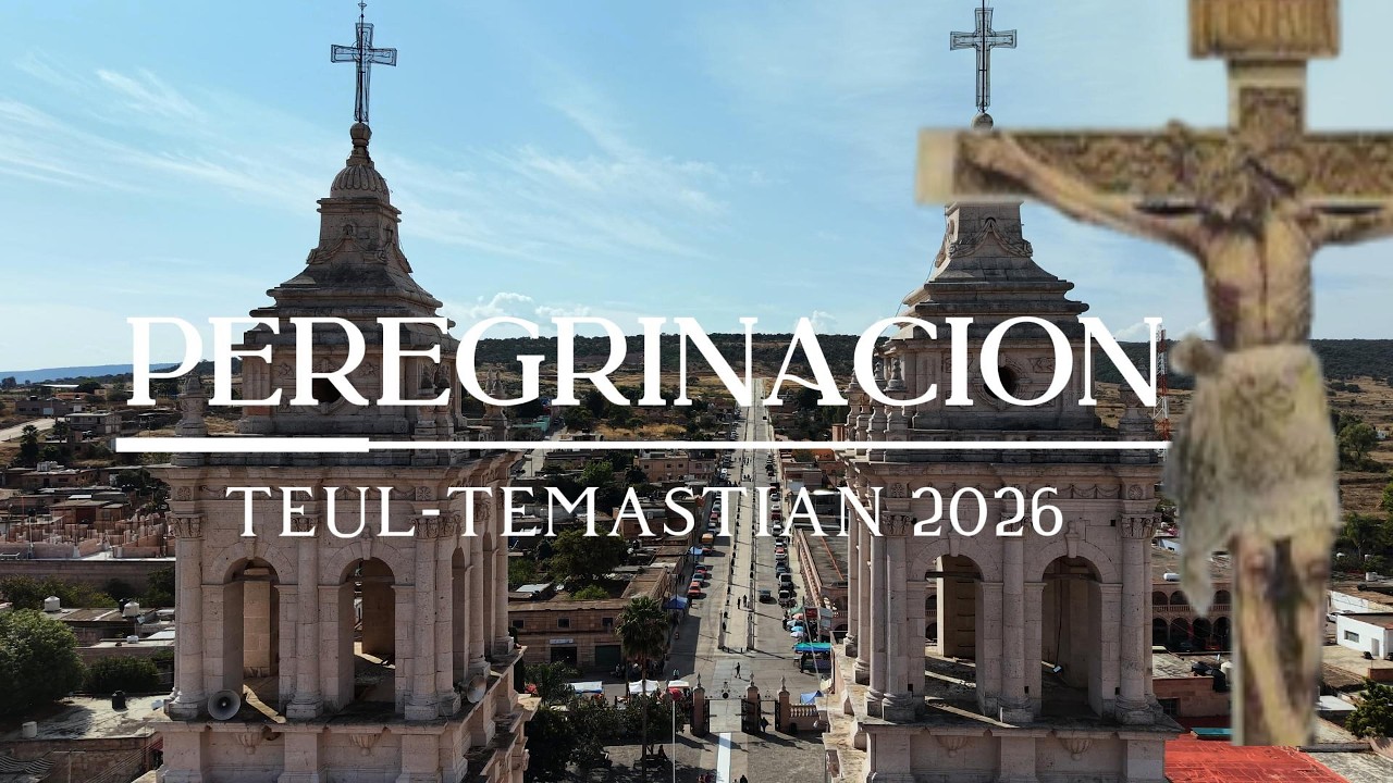 La muestra de fe más Grande de la gente de Zacatecas la peregrinación de Teul a Temastian 2026