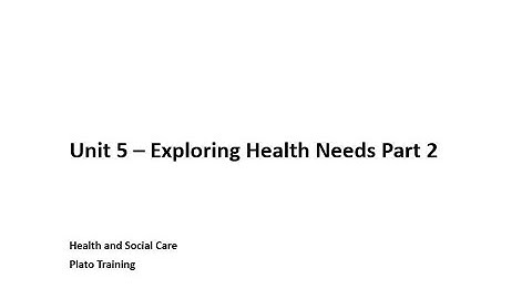 Unit 5 Exploring Health Needs Part 2