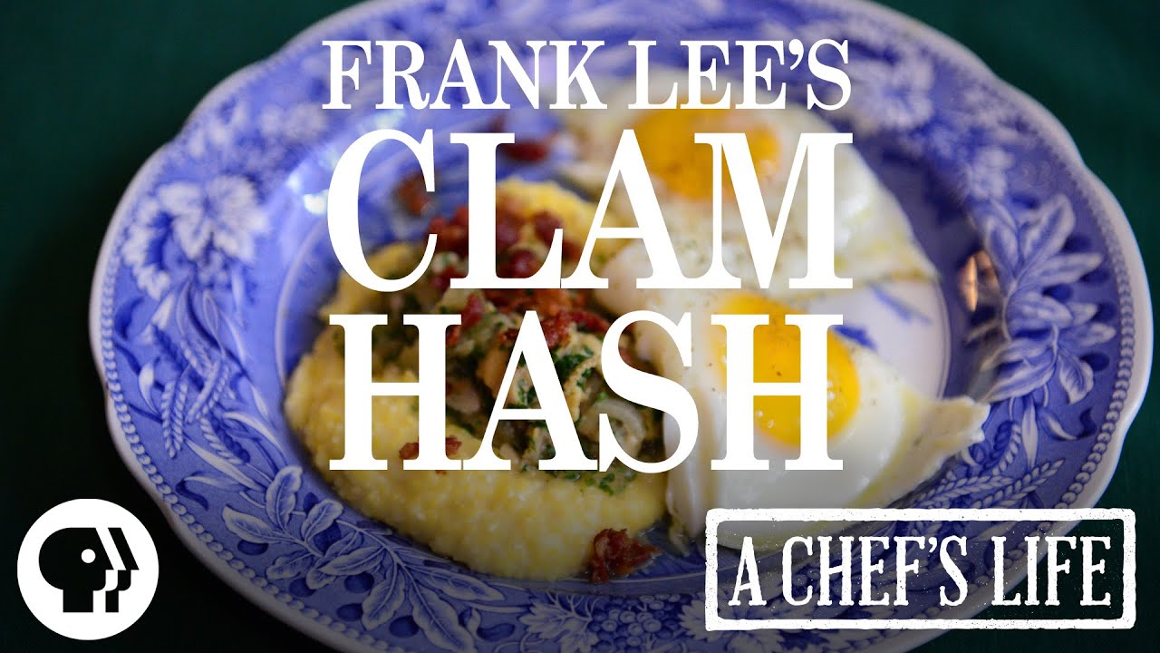 Clam Hash Frank Lee's Clam Hash | A Chef's Life | PBS Food - YouTube