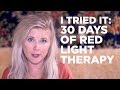 I Tried It: 30 Days of Red Light Therapy