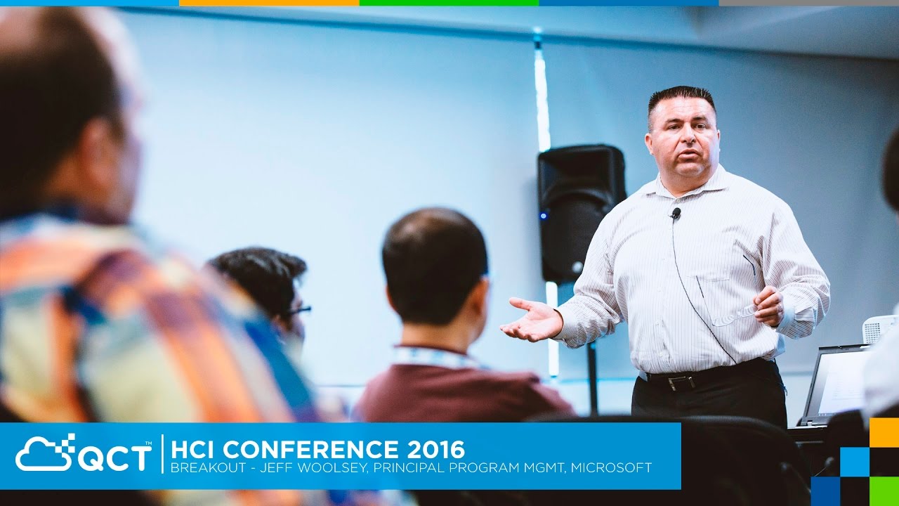 HCI Conference 2016 - Breakout - Jeff Woolsey, Principal Program ...