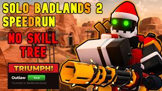 SOLO Badlands 2 Speedrun NO SKILL TREE - Full Guide | TDS Tower Defense Simulator