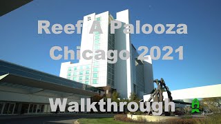 Reef A Palooza Chicago 2021 : Walkthrough