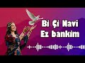 Kurdish Trap Remix Offıcial Bi Çi Navi Ez Bankim أجمل أغاني كرديه 