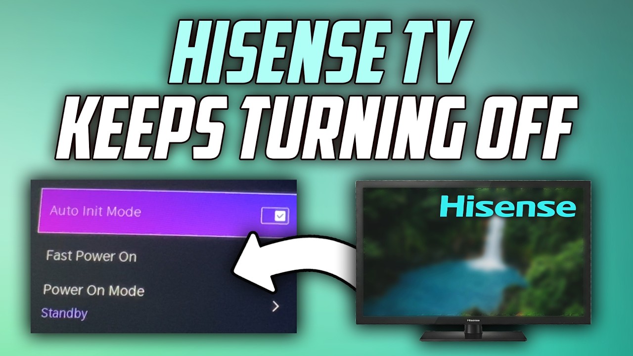 Hisense TV keeps Turning Off or keeps Restarting - Full Guide 