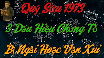 SỐC! 3 Dấu Hiệu Chứng Tỏ Quý Sửu 1973 Đang Bị Ngải Hoặc Vận Xui Tấn Công !!!