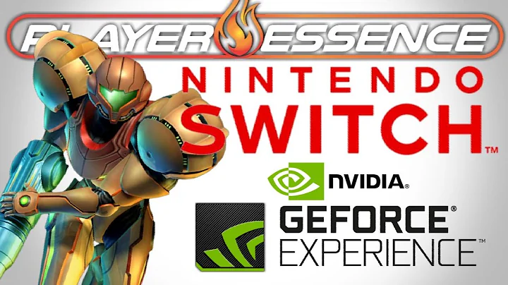 Découvrez les avantages de la Nintendo Switch grâce à la NVIDIA GeForce Experience