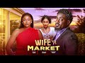 WIFE  MARKET -  TOOSWEET ANNAN PRISMA JAMES OBY TITUS STEFFANIA BASSEY