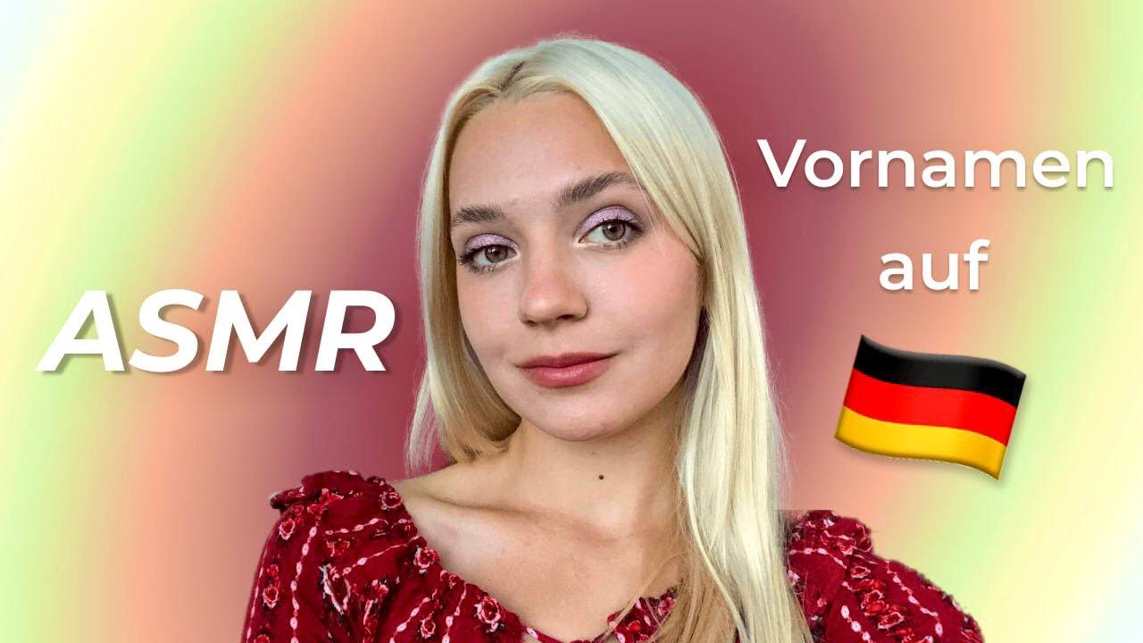 ASMR Trying to speak German ♡ Vornamen auf Deutsch 🇩🇪
