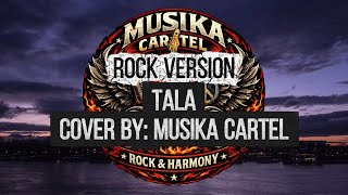 Musika Cartel - Tala | Sarah Geronimo (Rock Cover)