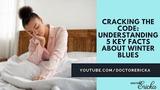 Cracking the Code:  Understanding 5 Key Facts About the Winter Blues