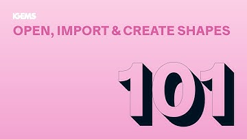 IGEMS CAD/CAM 101 — Open and Import Files