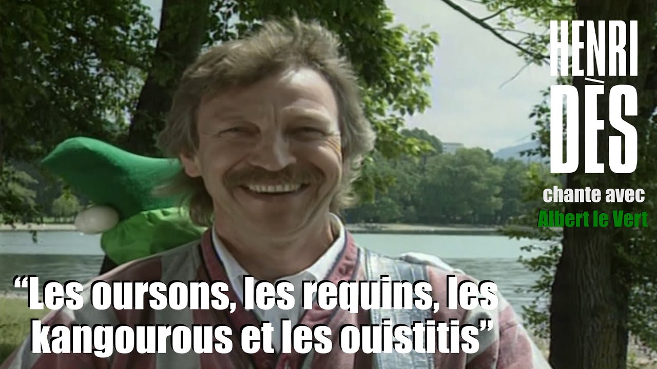 Henri Dès - Les oursons, les requins, les kangourous et les ouistitis (avec Albert le Vert)