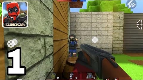 Kuboom 3D - FPS Shooter - Walkthrough Gameplay Part 1 ( Android, IOS )