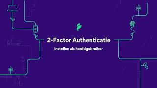 2-Factor Authenticatie instellen als hoofdgebruiker