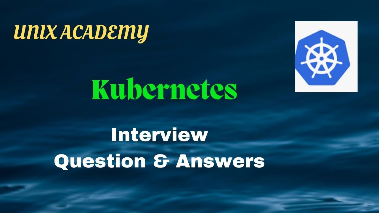 #1.Kubernetes Interview Question & Answers:UNIX ACADEMY:Api Server,Scheduler,controller manager,etcd