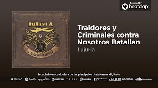 Lujuria - Traidores y criminales contra nosotros batallan