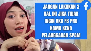 Download Lagu SPAM DI FB PRO, TIGA HAL INI BISA MENJADI PELANGGARAN SPAM DI FACEBOOK PROFESIONAL MP3