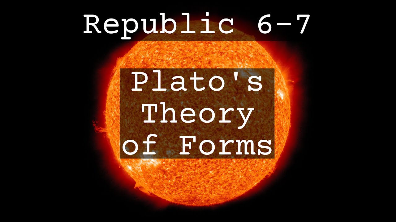 Republic Books 67 Plato's Theory of Forms (Sun, Divided Line, and