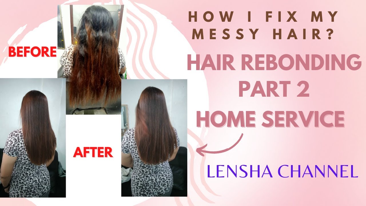 Hair Rebond Part 2 II Hair Straightening II Self Care II Lensha Channel