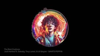 Jack Harlow ft.  Dababy, Tory Lanez, & Lil Wayne - WHATS POPPIN (HQ Audio 320kbps)