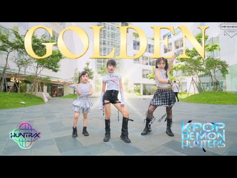 [KPop Demon Hunters In Public] 'Golden' - HUNTR/X Dance By Huyen My, Hai An, Moc Tra (BABY WARRIORS)