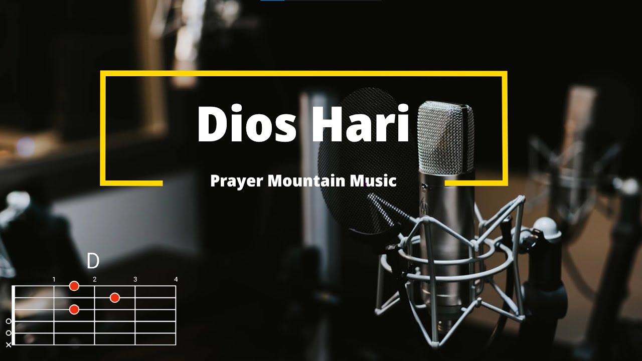 Dios Hari Prayer Mountain Music Lyrics and Chords YouTube