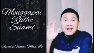 Menggapai Ridho Suami⁉️ Ustadz Oemar Mita, Lc.