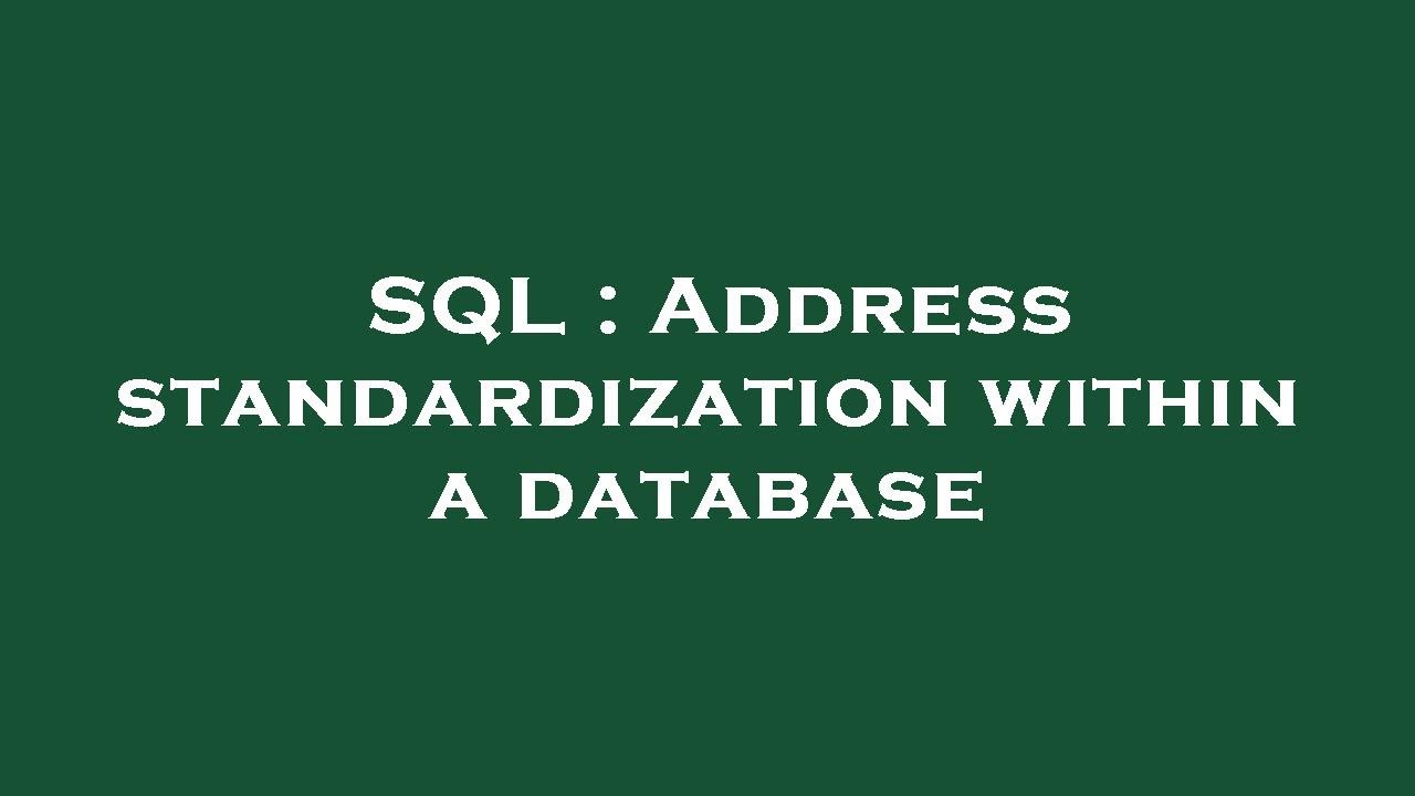 SQL : Address standardization within a database - YouTube