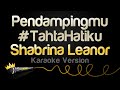 Shabrina Leanor Pendampingmu TahtaHatiku Karaoke Version