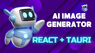 AI Image Generator App (Desktop) | React + Tauri Projects