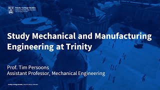Study Mechanical and Manufacturing Engineering at Trinity College Dublin