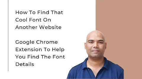 How To Find The Font On A Website | Google Chrome Extension | CM Manjunath