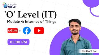 Live Class I O Level (IT) (Module 4: Internet of Things) I Day 16