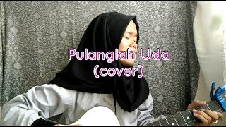Pulanglah Uda (cover) - Badrianti AP