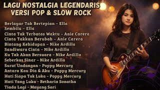 ALBUM NOSTALGIA LEGENDARIS | Versi Pop & Slow Rock |