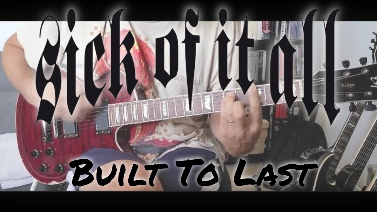 Sick Of It All -  Built To Last [Built To Last #2] (Guitar Cover)